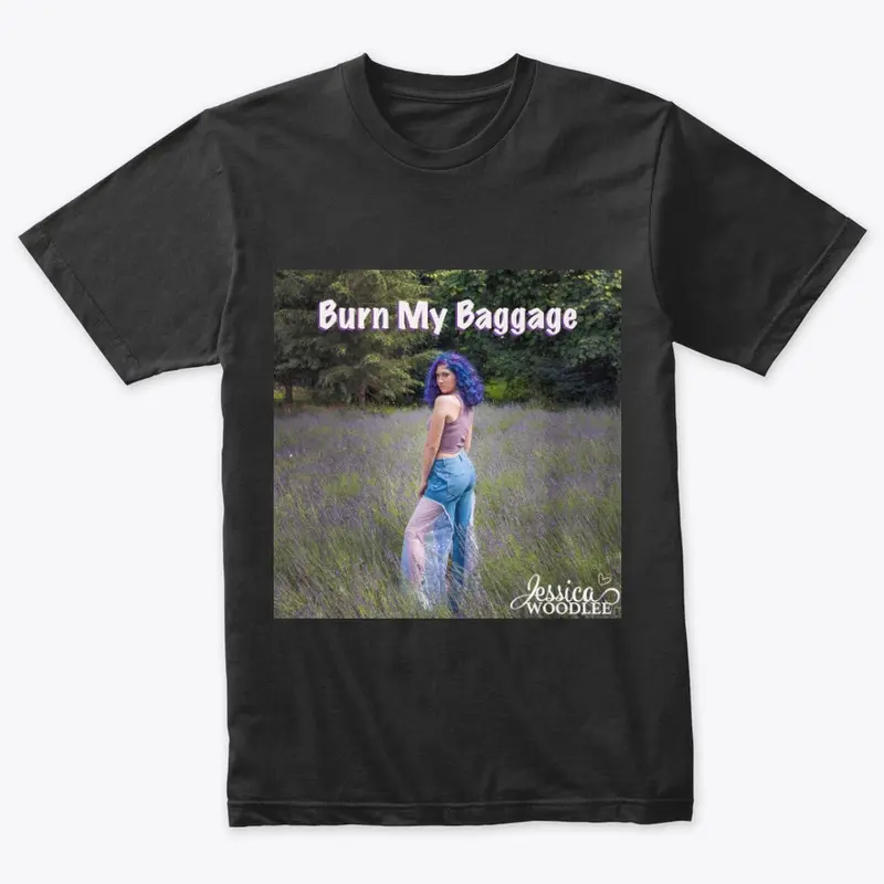 Burn My Baggage Apparel